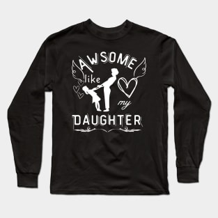 Awsome Like My Daughter Mother Long Sleeve T-Shirt